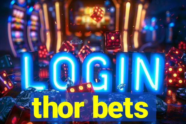 thor bets